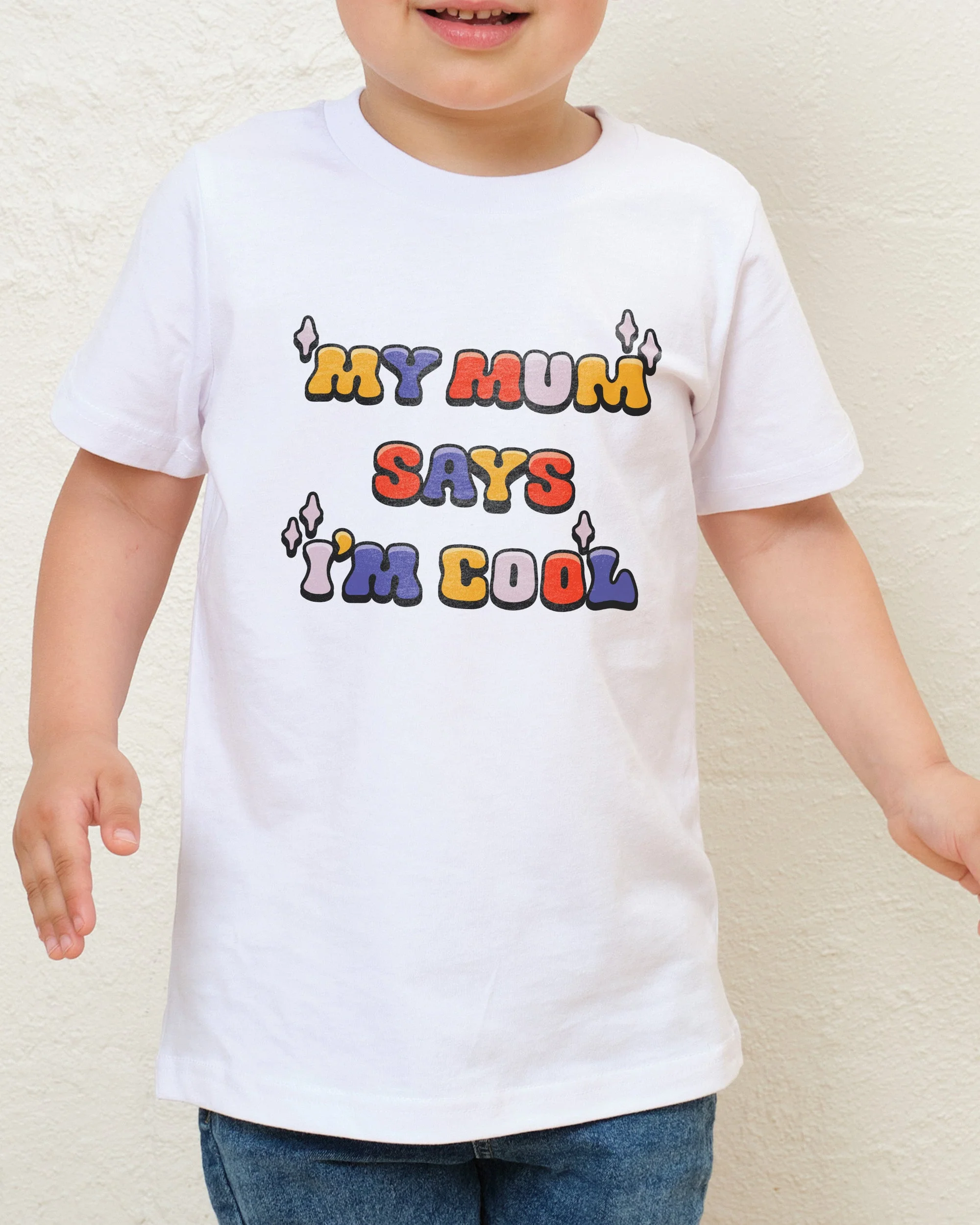 My Mum Says I'm Cool Kids T-Shirt